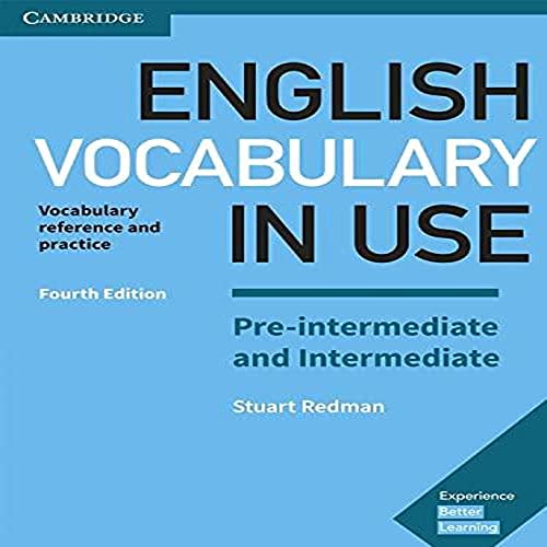 English Vocabulary in Use Pre-Intermediate and Intermediate. Fourth Edition. Book with Answers.