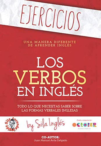 LOS VERBOS EN INGLÉS 'EJERCICIOS': Los ejercicios que necesitas para practicar los verbos en inglés (