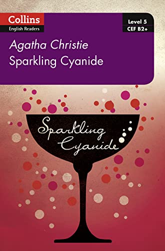 Sparkling Cyanide: B2+ Level 5 (Collins Agatha Christie ELT Readers)