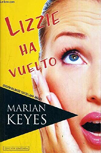 Marian Keyes: LIZZIE HA VUELTO (Barcelona, 2010) Edición bilingüe Castellano-Inglés