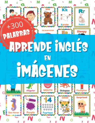Aprende Inglés en Imágenes para Niños y Niñas de 4 a 10 Años (Volumen 1): Más de 300 palabras para ampliar vocabulario - Infantil y Preescolar (Libros Infantiles Ilustrados)