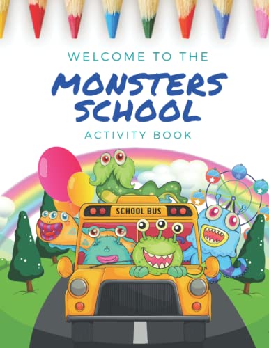 Welcome to the Monsters School Cuaderno de Actividades en Inglés para Niñas y Niños de 4,5,6,7 y 8 Años: Libro de Ejercicios en Inglés para que tus ... Educativos (Libros Infantiles Ilustrados)