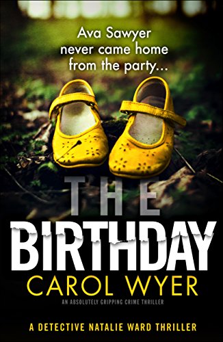 The Birthday: An absolutely gripping crime thriller (Detective Natalie Ward Series Book 1) (English Edition)
