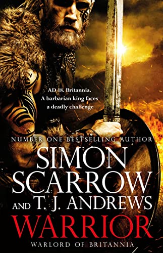 Warrior: The epic story of Caratacus, warrior Briton and enemy of the Roman Empire… (English Edition)