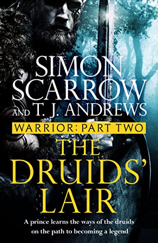 Warrior: The Druids' Lair: Part Two of the Roman Caratacus series (English Edition)