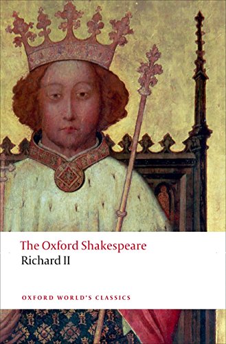 The Oxford Shakespeare: Richard II (Oxford World’s Classics) - 9780199602285