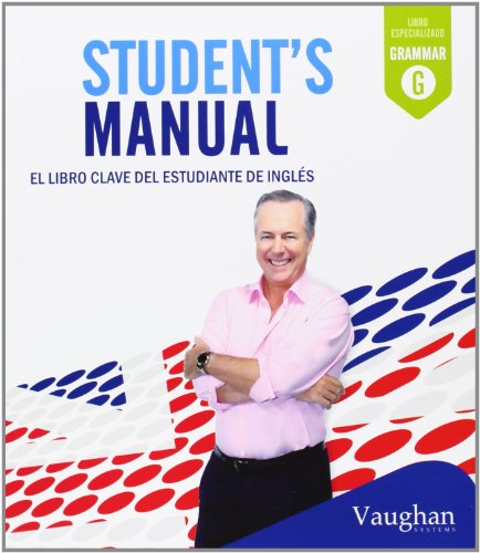 Student's Manual: El libro clave del estudiante de inglés: El libro calve del estudiante de inglés (SIN COLECCION)