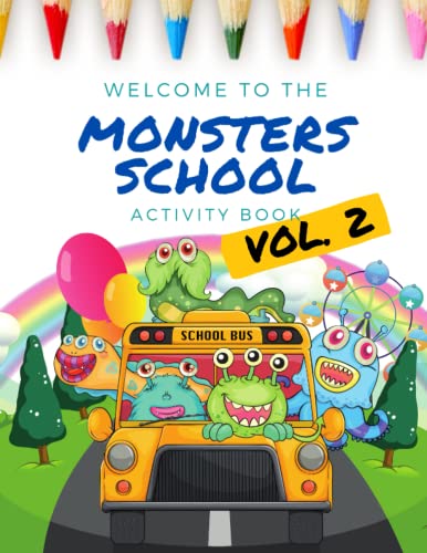Welcome to the Monsters School (VOL. 2) Cuaderno de Actividades en Inglés para Niñas y Niños de 4,5,6,7 y 8 Años: Libro de Ejercicios en Inglés con ... la Lógica (Libros Infantiles Ilustrados)