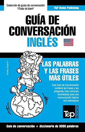 Guía de Conversación Español-Inglés y vocabulario temático de 3000 palabras: 169 (Spanish collection)