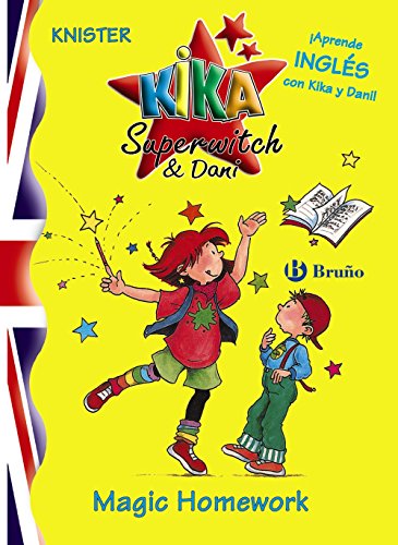 Kika Superwitch & Dani Magic Homework (Castellano - A PARTIR DE 8 AÑOS - LIBROS EN INGLÉS - Kika Superwitch & Dani)