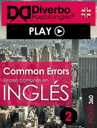 Common errors, errores comunes al aprender inglés: Errores comunes todos comentemos al aprender inglés